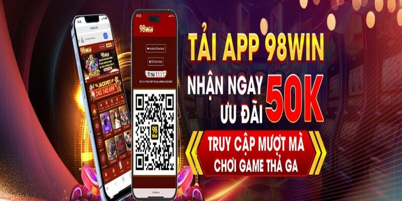 Hướng dẫn các cách tải app 98WIN nhanh nhất