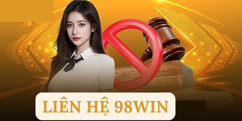 Tìm hiểu về các yếu tố quan trọng khi liên hệ 98Win