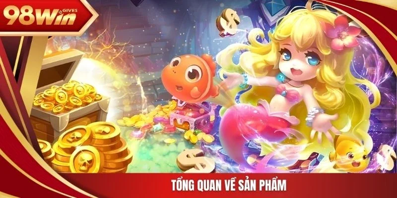 Tổng quan về sản phẩm