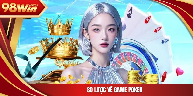 Sơ lược về game Poker