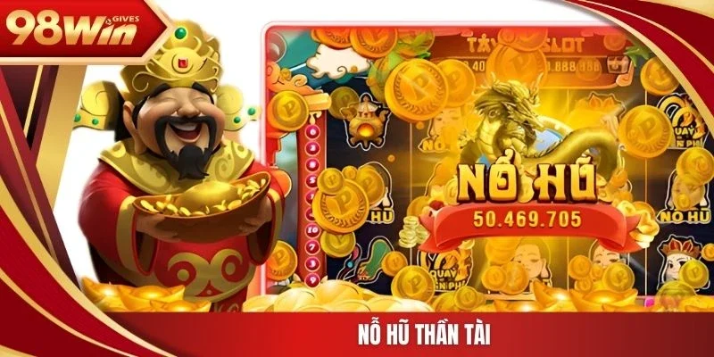 Nỗ hũ Thần Tài