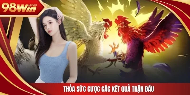 Thỏa sức cược các kết quả trận đấu 